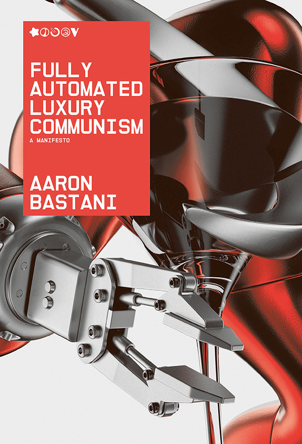 Fully-automated luxury communism – book&nbsp;review